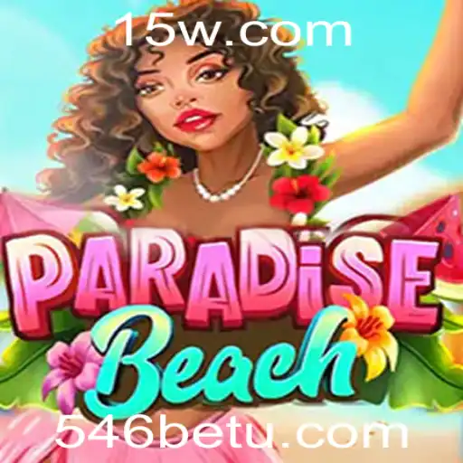 Explorando 'ParadiseBeach': Uma Aventura de Jogo Focada na Palavra-chave 546bet